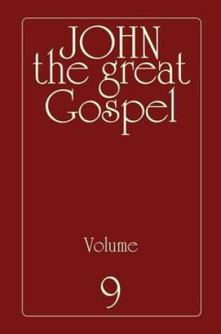 Cover of John the Great Gospel - Volume 9