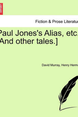 Cover of Paul Jones's Alias, Etc. [And Other Tales.]