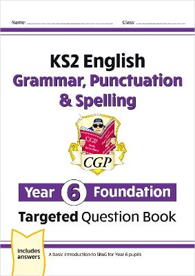 Book cover for KS2 English Year 6 Foundation Grammar, Punctuation & Spelling Targeted Question Book with Answers
