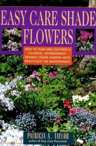 Cover of Easy Care Shade Flowers