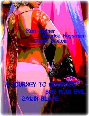 Book cover for A Journey to Disgrace - She Was Evil - Gaijin Slave