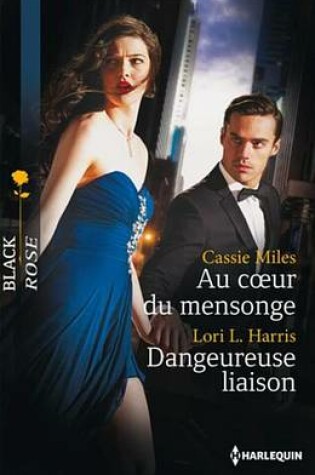 Cover of Au Coeur Du Mensonge - Dangereuse Liaison