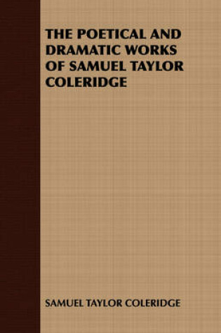 Cover of THE Poetical and Dramatic Works of Samuel Taylor Coleridge