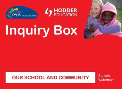 Book cover for PYP Springboard Inquiry Box: Our School and Community