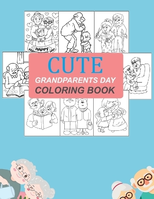 Book cover for Cute Grandparents Day Coloring Book