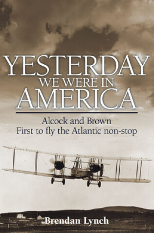 Cover of Yesterday We Were in America