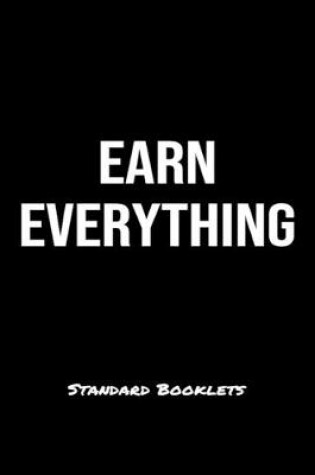 Cover of Earn Everything Standard Booklets