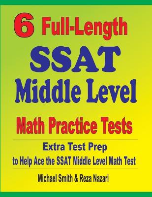 Book cover for 6 Full-Length SSAT Middle Level Math Practice Tests