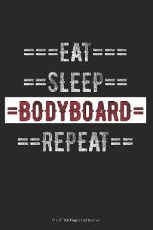 Cover of Eat Sleep Bodyboard Repeat