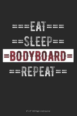 Book cover for Eat Sleep Bodyboard Repeat