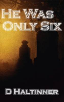 Book cover for He Was Only Six