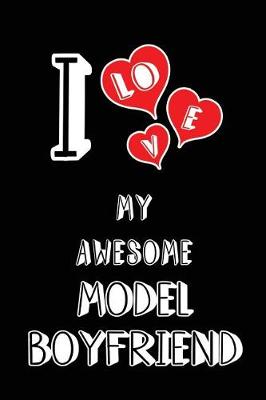 Book cover for I Love My Awesome Model Boyfriend