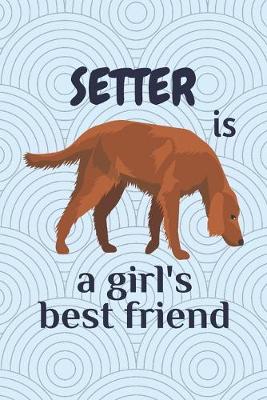 Book cover for Setter is a girl's best friend