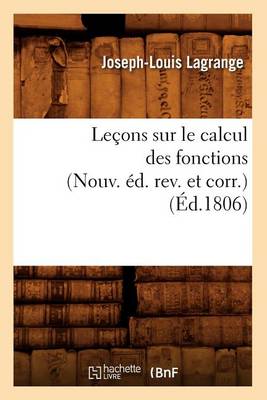 Cover of Lecons Sur Le Calcul Des Fonctions (Nouv. Ed. Rev. Et Corr.) (Ed.1806)