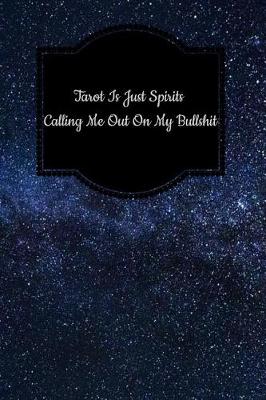 Book cover for Tarot Is Just Spirits Calling Me Out on My Bullshit