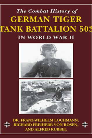 Cover of The Combat History of German Tiger Tank Battalion 503 in World War II