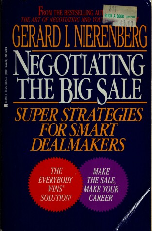 Book cover for Negotiating the Big Sale: Super Startegies for Smart Dealmakers