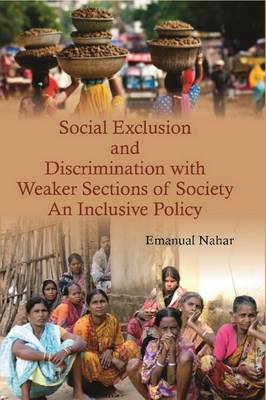 Book cover for Social Exclusion and Discrimination with Weaker Sections of Society