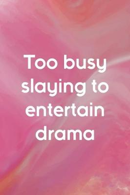 Cover of To Busy Slaying To Entertain Drama