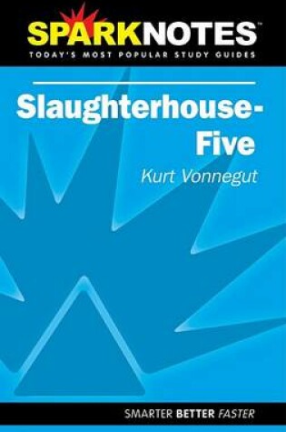 Cover of Slaughterhouse 5 (SparkNotes Literature Guide)