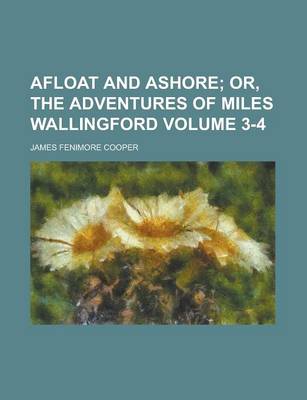 Book cover for Afloat and Ashore Volume 3-4