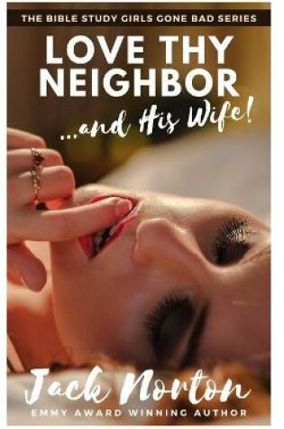 Cover of Love Thy Neighbor And His Wife