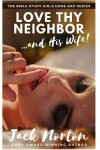 Book cover for Love Thy Neighbor And His Wife