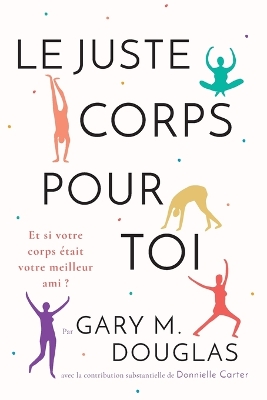 Book cover for Le juste Corps pour toi (French)