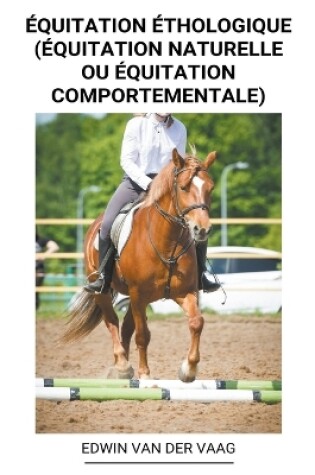 Cover of Équitation Éthologique (Équitation Naturelle ou Équitation Comportementale)