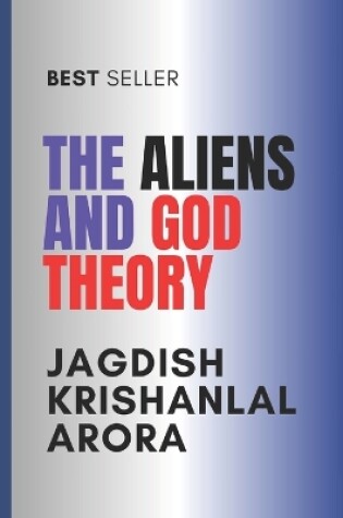 Cover of The Aliens and God Theory