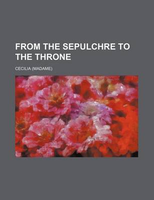 Book cover for From the Sepulchre to the Throne