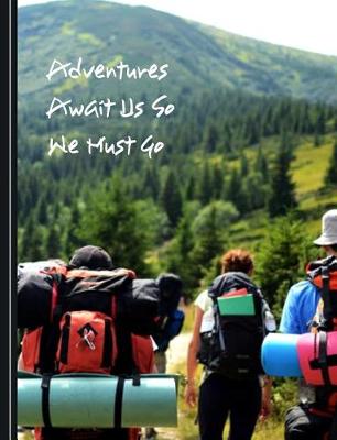 Book cover for Adventures Await Us So We Must Go