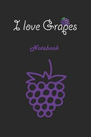 Cover of I love Grapes