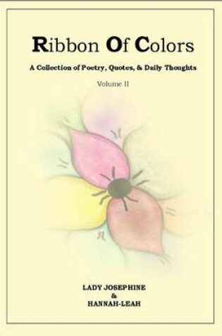 Cover of Ribbon of Colors - A Collection of Poetry, Quotes, & Daily Thoughts