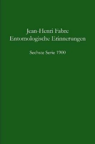 Cover of Entomologische Erinnerungen - 6.Serie 1900