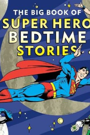 Cover of The Big Book of Super Hero Bedtime Stories