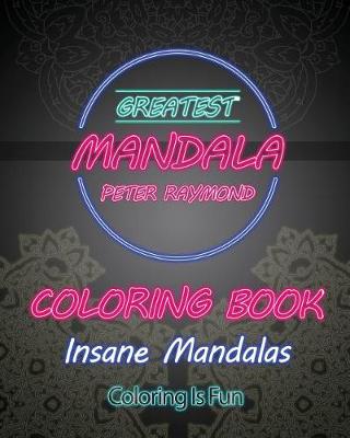 Book cover for Insane Mandalas Coloring Book (Coloring Is Fun)