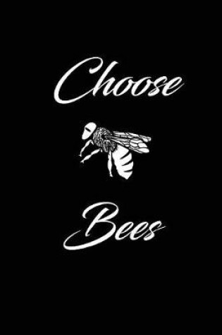 Cover of choose bees
