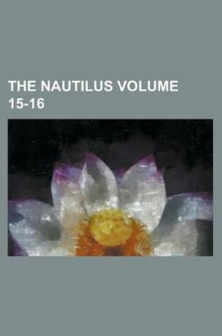 Cover of The Nautilus Volume 15-16