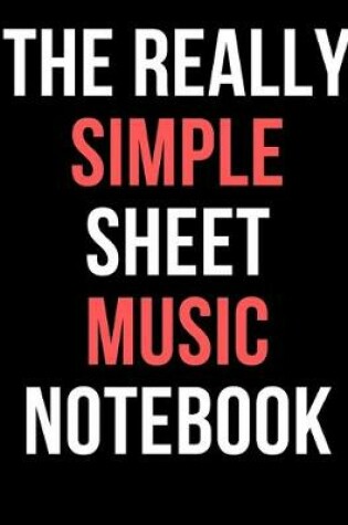 Cover of The Really Simple Sheet Music Notebook