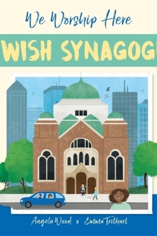 Cover of We Worship Here: Jewish Synagogue