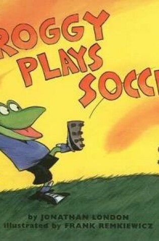 Cover of Froggy Plays Soccer
