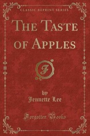 Cover of The Taste of Apples (Classic Reprint)