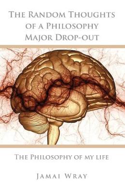 Book cover for The Random Thoughts of a Philosophy Major Drop-out