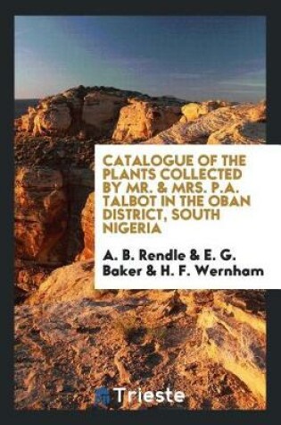 Cover of Catalogue of the Plants Collected by Mr. & Mrs. P.A. Talbot in the Oban District, South Nigeria