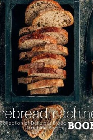 Cover of The Bread Machine Book