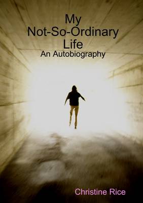 Book cover for My Not-So-Ordinary Life: An Autobiography