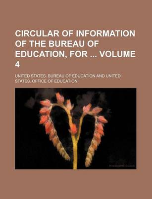Book cover for Circular of Information of the Bureau of Education, for Volume 4