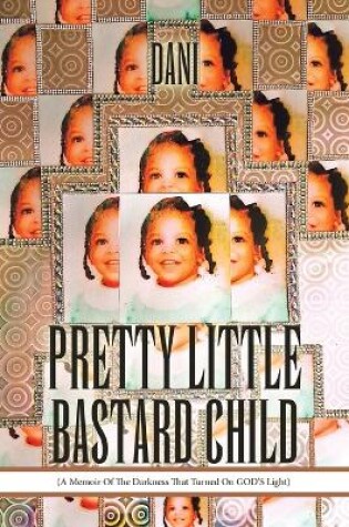 Cover of Pretty Little Bastard Child