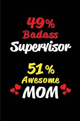 Book cover for 49% Badass Supervisor 51% Awesome Mom